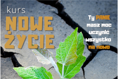 Kurs NOWE ŻYCIE już 21-23 października w naszej Parafii